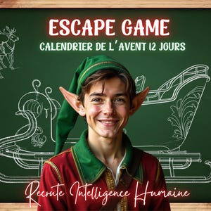 May include: A person dressed as an elf, with a green hat and pointed ears, smiles in front of a green chalkboard. The chalkboard features white drawings of reindeer and a sleigh, with text reading "ESCAPE GAME CALENDRIER DE L'AVENT 12 JOURS".