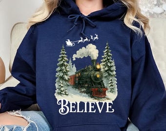 Believe Christmas Polar Express Hoodie, Vintage Christmas Train Hoodie, Winter Wonderland Pullover, Santa Sleigh Holiday Gift