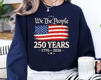 Sudadera del 250.º aniversario de EE. UU., suéter vintage de Estados Unidos 1776-2026, atuendo "We The People", regalo patriótico del 4 de julio.