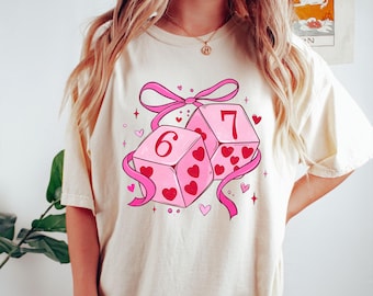 Camisa Comfort Colors 6 7: Top Galentine Dice Six Seven