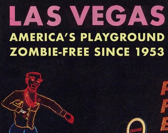 Las Vegas, Zombie Art, Las Vegas Art, Vegas Strip, Zombies, Living Dead, Alternate Histories, Geekery, Nevada, Travel Poster,
