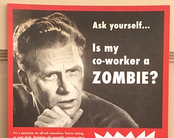 Vintage poster, propaganda poster, zombie art, zombies, vintage art, retro, geekery, alterate histories