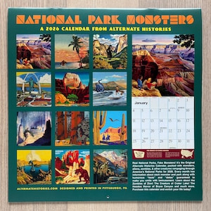May include: A 2026 calendar titled "National Park Monsters" from Alternate Histories. The calendar features colorful illustrations of monsters in various national park settings. The calendar includes the month of January.