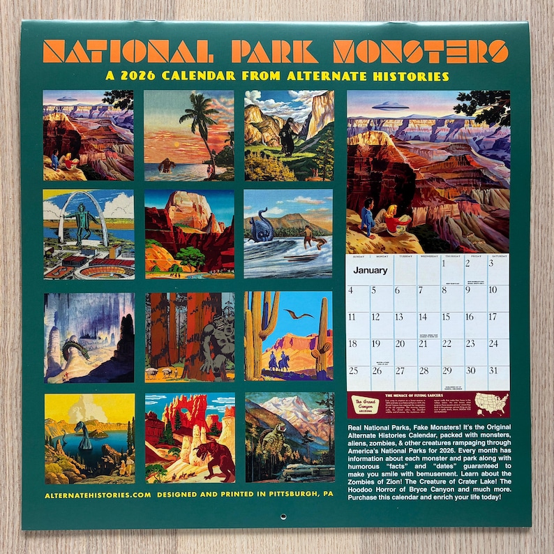 May include: A 2026 calendar titled "National Park Monsters" from Alternate Histories. The calendar features colorful illustrations of monsters in various national park settings. The calendar includes the month of January.