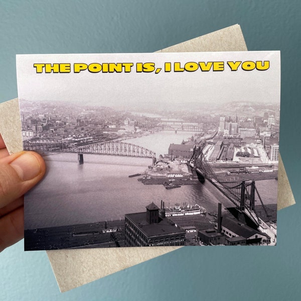 The Point Is, I Love You - Historic Pittsburgh card