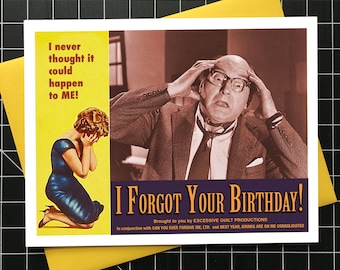 Forgot Birthday, Birthday Card, B Movie, Birthday, Forgot, Apology, Sorry, Humor, Alternate Histories, Geekery