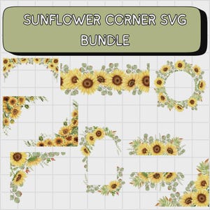 May include: A digital SVG bundle featuring sunflower corner designs. The image showcases various arrangements, including corner borders, a circular wreath, and linear patterns, all adorned with yellow sunflowers and green foliage. The text "SUNFLOWER CORNER SVG BUNDLE" is displayed at the top.