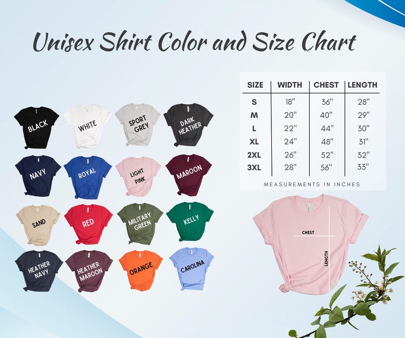 May include: A chart displaying unisex shirt colors and sizes. The chart includes various shirt colors such as black, white, navy, and red. Size measurements are provided in inches for width, chest, and length, ranging from S to 3XL.