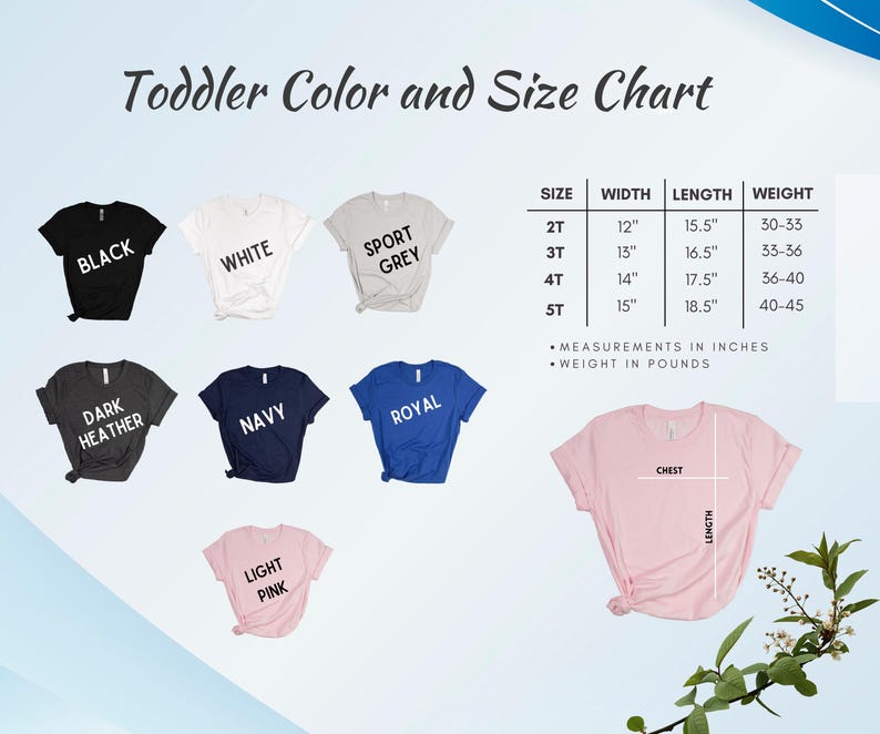 May include: A color and size chart for toddler t-shirts. The chart displays various colors, including black, white, and navy. Measurements are in inches, with sizes ranging from 2T to 5T. Weight is measured in pounds.