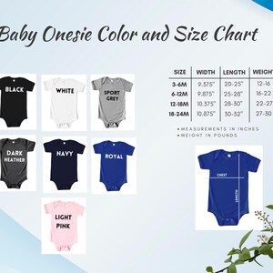 May include: A baby onesie color and size chart. The chart displays onesies in black, white, sport grey, dark heather, navy, royal, and light pink. Measurements are in inches and weight in pounds. Sizes range from 3-6M to 18-24M.