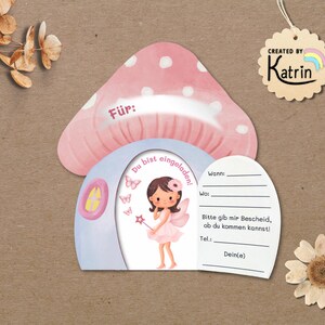 May include: A mushroom-shaped invitation card with a pink cap featuring white spots. The card opens to reveal a fairy illustration with the text 'Du bist eingeladen!' and blank lines for event details including 'Wann', 'Wo', and 'Tel'. A tag reads 'CREATED BY Katrin'.