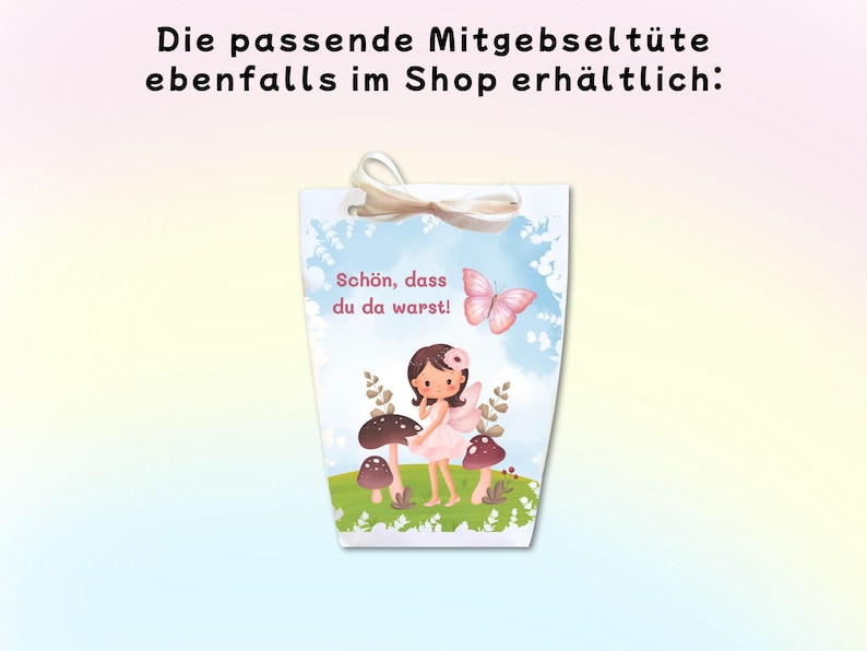 May include: A white paper gift bag with a ribbon handle featuring a cartoon illustration of a fairy standing among mushrooms, a pink butterfly, and the German text "Sch&ouml;n, dass du da warst!" with additional text above the bag.