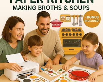 May include: A family is gathered around a table, engaged in a paper craft activity. The scene features printed paper cutouts of kitchen items and food, including a red pot, vegetables, and a yellow stove. The text "PAPER KITCHEN MAKING BROTHS & SOUPS" is displayed at the top.