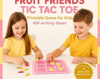 May include: A pink tic-tac-toe game with fruit-themed pieces. The game is labeled "FRUIT FRIENDS TIC TAC TOE" and "Printable Game for Kids PDF Activity Sheet." Two children are playing the game. The game is approved by qualified professionals.