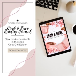 May include: A digital download advertisement featuring a tablet displaying a "Read & Rave" reading journal with a cozy theme. The tablet is on a white surface with a laptop, coffee cup, and decorative items. Text includes "Cozy Girl Edition."