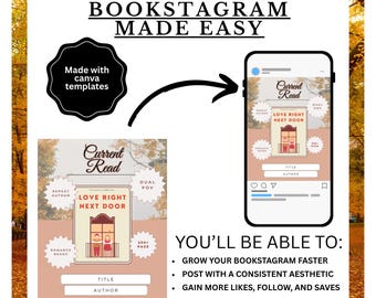 May include: An image promoting Bookstagram with the text "BOOKSTAGRAM MADE EASY." It features a phone mockup and a book cover design for "LOVE RIGHT NEXT DOOR." The image also includes the text "Made with canva templates."