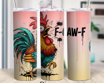 F-CAW-F Rooster Tumbler Wrap PNG 20oz Skinny Sublimation Funny Chicken Farm Sarcastic Animal