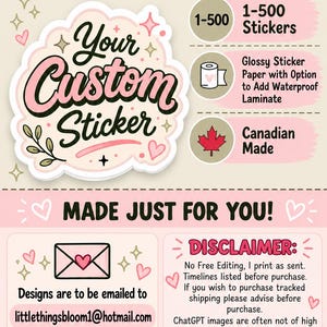 May include: A promotional graphic for custom diecut stickers featuring the text Your Custom Sticker in pink and black. It includes icons for quantity, glossy paper, and Canadian origin, along with an email address and a disclaimer about print quality.