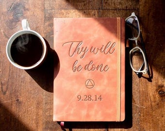 Thy Will Be Done Personalized Recovery Journal with Sobriety Date | AA or NA Sobriety Prayer Notebook Clean Date | Recovery Anniversary Gift