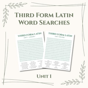 Peut inclure: Deux jeux de recherche de mots imprimés intitulés "Third Form Latin Word Searches" avec le texte "Unit I" en bas. Les puzzles sont sur papier blanc avec du texte et des bordures verts. Le texte comprend "Unit I - Lesson I" et "Unit I Review".