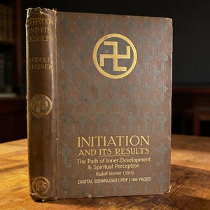 May include: A vintage book titled "Initiation and Its Results" by Rudolf Steiner. The cover is brown with gold lettering and a circular emblem. The book's spine also features gold lettering and an emblem. The book is a digital download with 186 pages.
