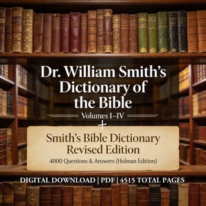 Puede incluir: Imagen de una estantería llena de libros antiguos. El enfoque principal es una descarga digital de "Dr. William Smith's Dictionary of the Bible," Volúmenes I-IV, y "Smith's Bible Dictionary Revised Edition." La imagen incluye el texto "4000 Questions & Answers" y "4515 Total Pages."