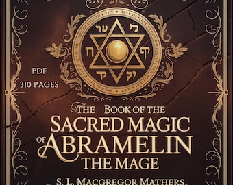 The Book of the Sacred Magic of Abramelin the Mage – Classic Ceremonial Grimoire, PDF, eBook (310 Pages)