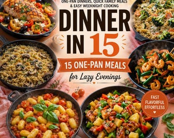 One-Pan Dinner Recipes | 15 Quick & Easy Meals PDF | Digital Cookbook for Lazy Evenings