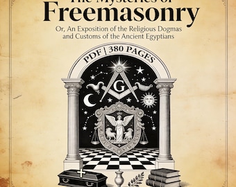 The Mysteries of Freemasonry (1860) – Ancient Egyptian Origins of Masonic Rituals, Occult History, PDF, eBook