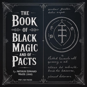 May include: A dark chalkboard-style graphic featuring the title "THE BOOK OF BLACK MAGIC AND OF PACTS" in white lettering. The author's name, Arthur Edward Waite, and the year 1910 are also displayed. A circular seal and handwritten text are on the right.