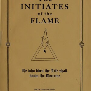 May include: A book cover with the title "The Initiates of the Flame" in black lettering on a beige background. The cover includes a flame illustration inside a triangle and decorative borders with symbols.