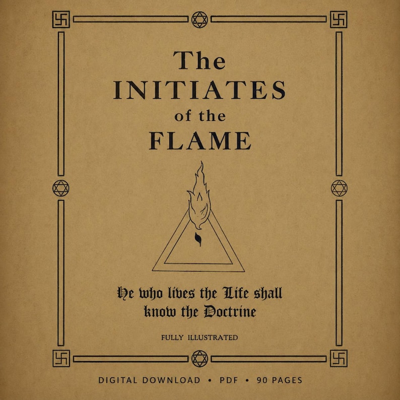 May include: A digital download cover with the title "The Initiates of the Flame" in a vintage style. The cover features a central triangle with a flame illustration, surrounded by decorative borders and text. The text includes "He who lives the Life shall know the Doctrine."