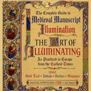L'art de l'enluminure, l'art des manuscrits médiévaux, les lettres enluminées et l'enluminure des livres, PDF