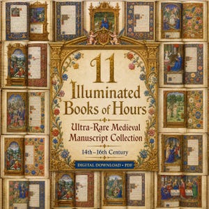 May include: An image showcasing a collection of 11 illuminated books of hours. The books are open, revealing detailed illustrations and ornate borders. The text reads "11 Illuminated Books of Hours, Ultra-Rare Medieval Manuscript Collection, 14th-16th Century, DIGITAL DOWNLOAD &bull; PDF."