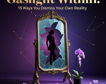 May include: An ornate gold-framed mirror with shattered glass, revealing a silhouette of a person. The title "Gaslight Within: 15 Ways You Dismiss Your Own Reality" is displayed in gold. Purple orchids and scattered glass shards add to the artistic composition.