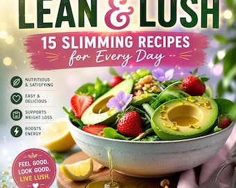 Weight Loss Recipe Guide | 15 Slimming Meals for Wellness | Lean & Lush Digital Cookbook PDF