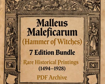 Malleus Maleficarum (Hammer of Witches) — 7 Historical Editions (1494–1928), PDF Archive