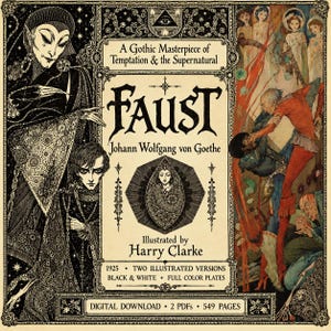Könnte beinhalten: Ein digitaler Download von Faust von Johann Wolfgang von Goethe, illustriert von Harry Clarke. Das Cover zeigt komplexe schwarz-weiße Tuschezeichnungen von Figuren, ein zentrales Porträt und ein rechtes Feld mit farbigen Illustrationen.