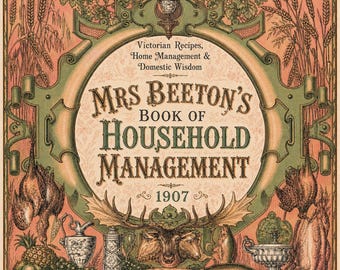 Recettes victoriennes et guide de la maison, cuisine, nettoyage - Mrs Beeton's Book of Household Management, PDF
