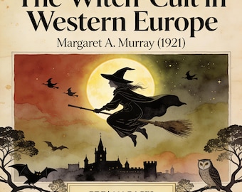 Brujería histórica, supervivencia pagana, juicios por brujería, antropología oculta: el culto a las brujas en Europa occidental (1921), PDF