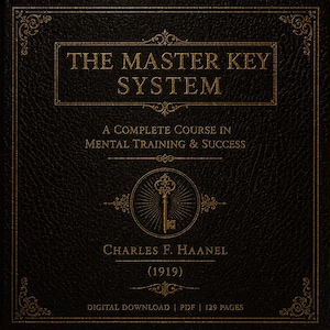 Puede incluir: Descarga digital de "The Master Key System" de Charles F. Haanel, publicado en 1919. La portada es marrón oscuro con letras doradas y bordes decorativos. El texto incluye "A Complete Course in Mental Training & Success."