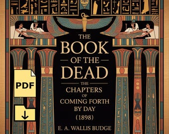 The Egyptian Book of the Dead - Spells, incantations, rituals, hieroglyphs, 573 page, eBook