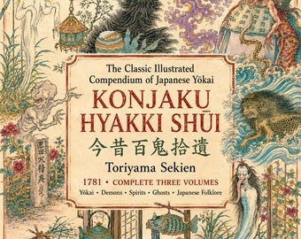 Konjaku Hyakki Shui, 今昔百鬼拾遺, Japanese Yokai, Spirits & Demons, Toriyama Sekien 1781, Complete 3 Volume, PDF