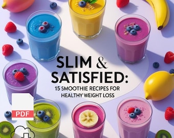 15 Smoothie-Rezepte zur Gewichtsabnahme: Wellness-Leitfaden (PDF Download)