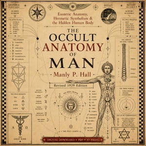 Könnte beinhalten: Eine Illustration im Vintage-Stil mit dem Titel "The Occult Anatomy of Man" von Manly P. Hall. Das Bild zeigt anatomische Diagramme, esoterische Symbole und Text. Das Design umfasst eine zentrale Figur mit Chakrapunkten und astrologischen Symbolen.