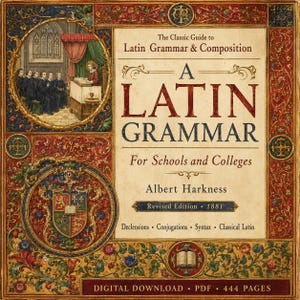 May include: A square book cover titled A Latin Grammar for Schools and Colleges by Albert Harkness, 1881. The design features ornate red, gold, and blue floral borders, a circular illustration of a classroom, and a central heraldic crest.