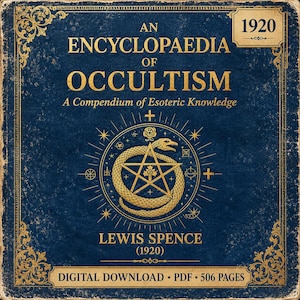 Könnte beinhalten: Ein quadratisches digitales Buchcover mit dem Titel An Encyclopaedia of Occultism von Lewis Spence aus dem Jahr 1920. Das Design zeigt goldenen Text und ein zentrales goldenes Emblem einer Schlange, die sich um ein Pentagramm auf blauem Hintergrund windet.