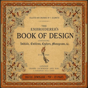 Victorian Embroidery Patterns & Ornamental Needlework — The Embroiderer’s Book of Design (1891), PDF