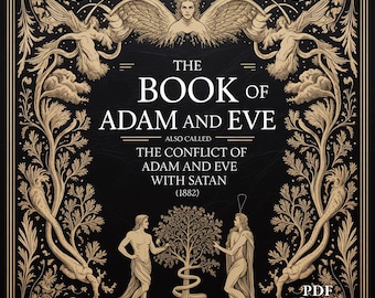 The Book of Adam and Eve (1882), Conflict with Satan, Lost Biblical Text, Apocrypha, PDF