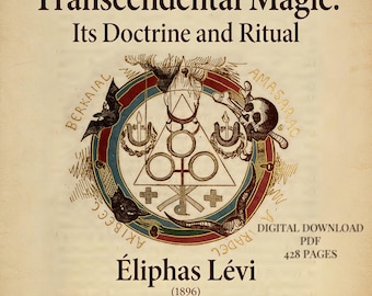 Transzendentale Magie: Ihre Doktrin und ihr Ritual (1896) - Éliphas Lévi, Ockultes Grimoire, Zeremonialmagie, PDF
